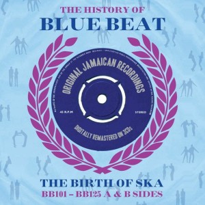V.A. - The History Of Blue Beat :The Birth Of Ska BB101..